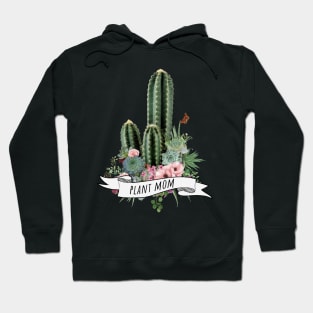 Succulents, cactus and plants mom Hoodie